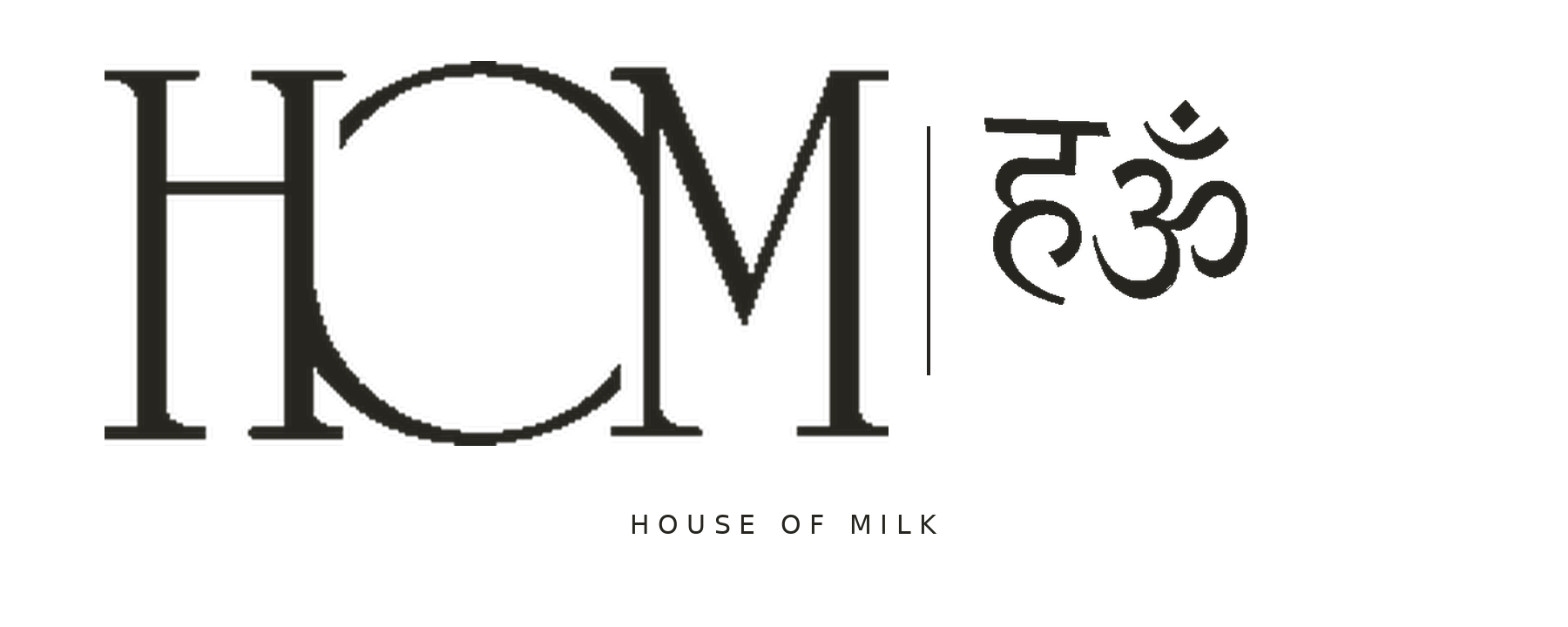 HOM | हॐ — House of Milk